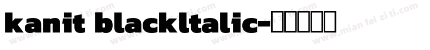 kanit blackltalic字体转换